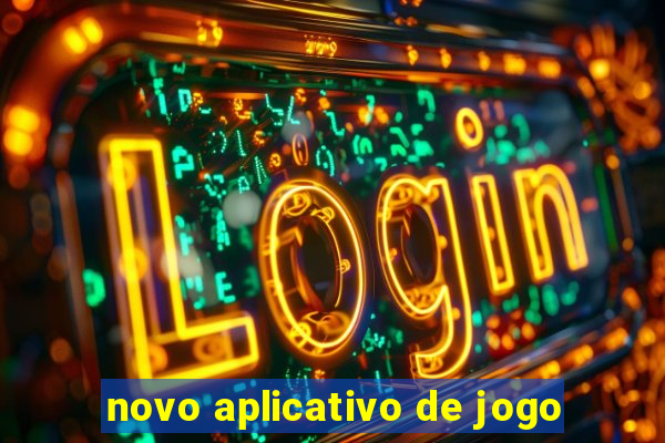 novo aplicativo de jogo